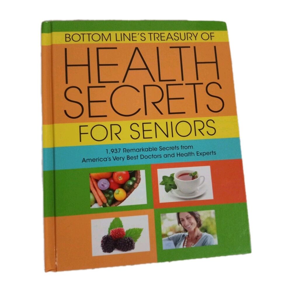 Bottom Line's Treasury of Health Secrets For Seniors 1937 Remarkable Secrets